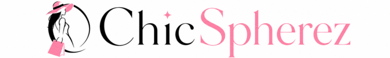 ChicSpherez | Fashion, Beauty & Trendy Lifestyle Hub